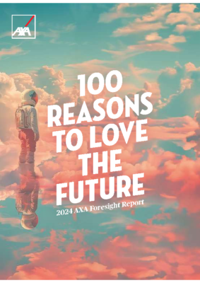 100 Reasons to love the future 2024 AXA Foresight Report