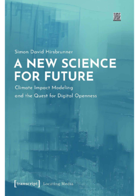 A New Science for Future – Climate Impact Modeling and the Quest for Digital Openness