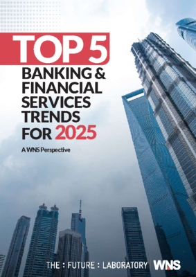 Top 5 a Wns Perspective Banking & Financial Services Trends for 2025